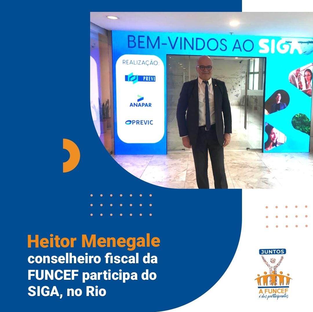 Heitor Menegale - conselheiro fiscal da FUNCEF participa do SIGA, no Rio